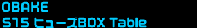 OBAKE S15 q[YBOX Table