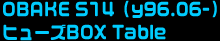 OBAKE S14iy96.06-j q[YBOX Table
